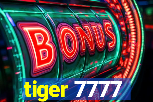 tiger 7777